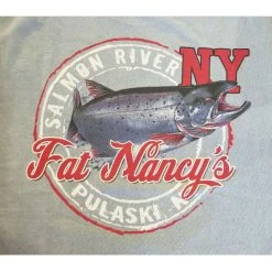 Fat Nancy's Tackle Shop Fat Nancy's Salmon River NY T-Shirt