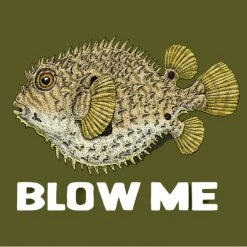 Fat Nancy's Tackle Shop BLOW ME T-Shirt